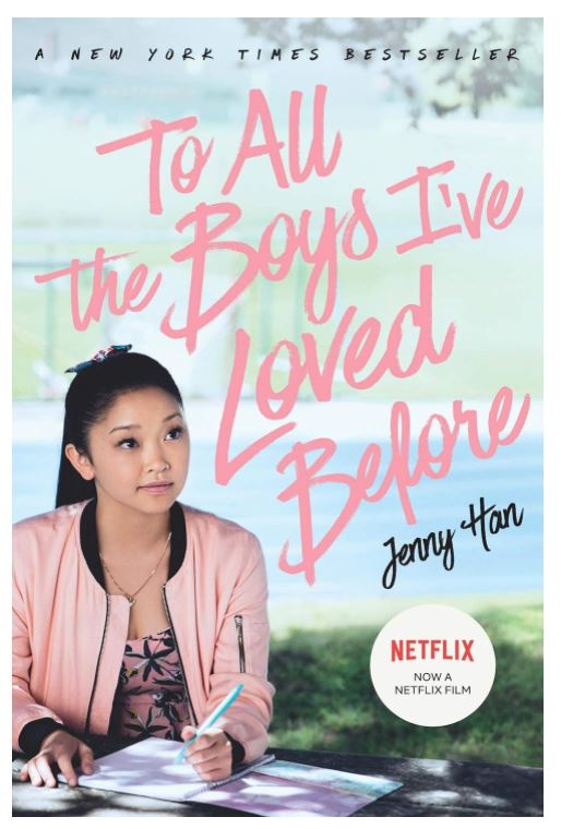 TO ALL THE BOYS I'VE LOVED BEFORE  Jenny Han